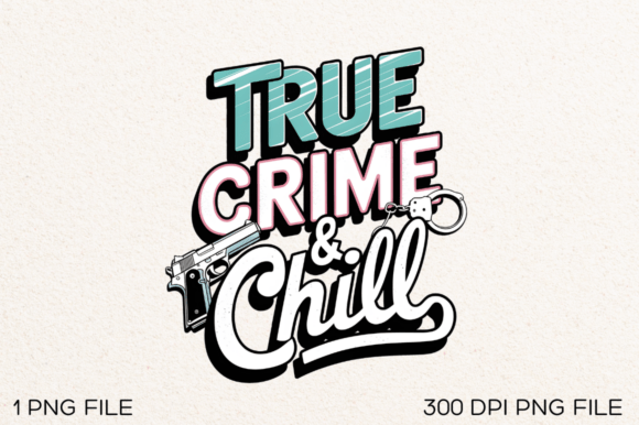 True Crime and Chill PNG Design: A Designer's Real-World Review